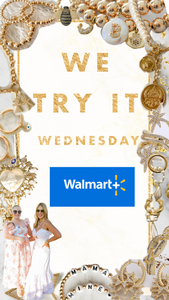 We Try It Wednesday- Walmart+