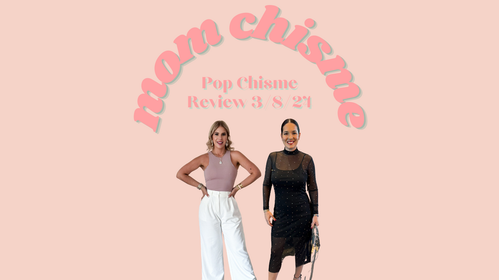 Pop Chisme Review 3/8/24